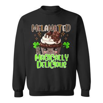 Melanated And Magically Delicious St Patrick's Day Sweatshirt - Seseable
