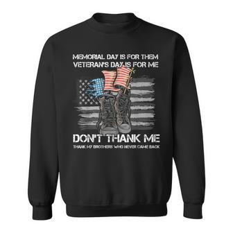 Memorial Day Is For Them Veteran's Day Is For Me Usa Flag Sweatshirt - Seseable