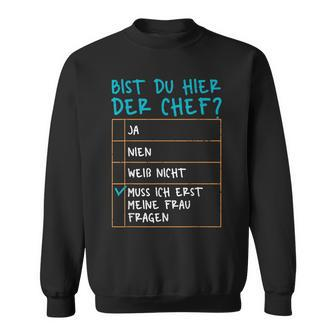 Men's Bist Du Hier Der Chef Bist Du Hier Der Chef Black Sweatshirt - Seseable