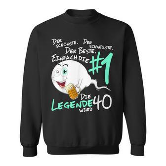 Men's Die Legende Wird 40 Jahre 40S Birthday Sweatshirt - Seseable