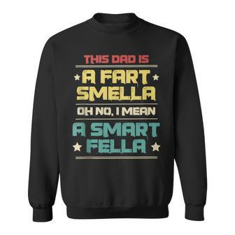 Men's Dad Fart Smella Smart Fella For Farting Father Sweatshirt - Monsterry DE
