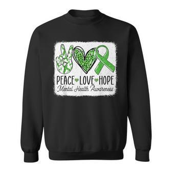 Mental Health Awareness Peace Love Hope Support Green Ribbon Sweatshirt - Seseable