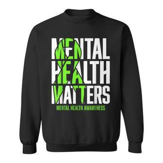 Mental Health Matters Green Ribon Mental Health Awareness Sweatshirt - Seseable