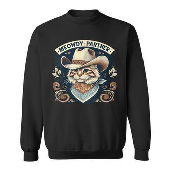 Meowdy Partner Cat Cowboy Hat Howdy Country Western Sweatshirt - Monsterry