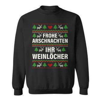 Merry Arschnacht Ihr Weinloch Christmas Sweatshirt - Seseable