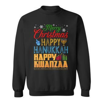 Merry Christmas Happy Hanukkah Happy Kwanzaa Sweatshirt - Monsterry