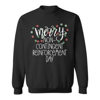 Merry Non-Contingent Reinforcement Day Christmas Bcba Aba Sweatshirt - Monsterry