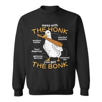 Mess With The Honk You Get The Bonk Goose Anatomy Meme Sweatshirt | Mazezy