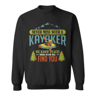 Never Mess With A Kayaker Kayak Sports Quote Sweatshirt - Monsterry UK