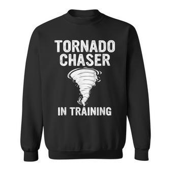 Meteorologist Weather Storm Tornado Chaser In Training Sweatshirt - Monsterry