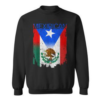 Mexirican Mexico Flag Puerto Rico Flag Boricua Chicano Sweatshirt - Monsterry