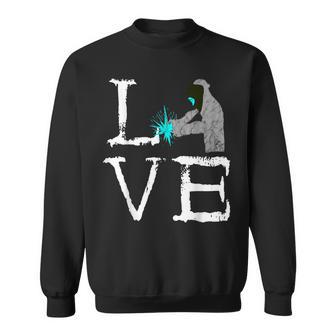 Mig Welding Love Welder Weld Metal Worker Slworker Sweatshirt - Monsterry