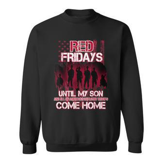 Military Red Friday Wear Red For Deployed Son Sweatshirt - Monsterry AU
