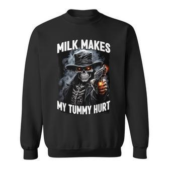 Milk Makes My Tummy Hurt Cringe Skeleton Sweatshirt - Seseable