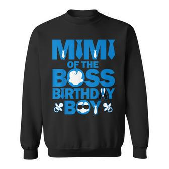 Mimi Of The Boss Birthday Boy Baby Family Party Decor Sweatshirt - Monsterry AU