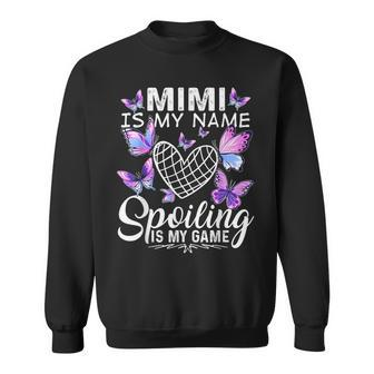 Mimi Is My Name Spoiling Is My Game Cute Butterflies Print Sweatshirt - Monsterry