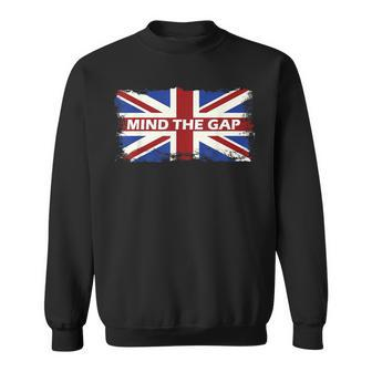 Mind The Gap Union Jack London Flag British Britain Sweatshirt - Monsterry