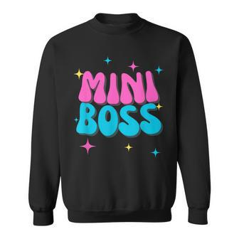 Mini Boss For Girls Sweatshirt | Mazezy