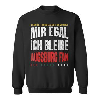 Mir Egal Ich Bleibe Augsburg Fan Football Fan Club Sweatshirt - Seseable