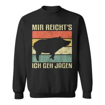 With Mir Reicht's Ich Geh Hagen Wild Boar Hunting Hunter S Sweatshirt - Seseable