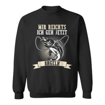 Mir Reichts Ich Geh Jetzt Angeln Ruhestand Black Sweatshirt - Seseable