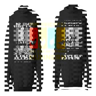 Mir Reichts Ich Geh Zu Mein Hühnern Hühnerzucht Mir Black Sweatshirt - Seseable
