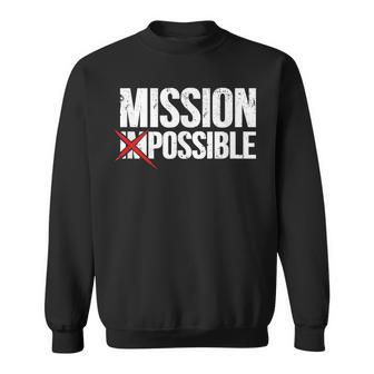 Mission Possible Saying Quote Inspirational Religious Sweatshirt - Monsterry AU