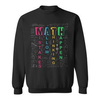 Mistakes Allow Thinking To Happen School Math Teacher Sweatshirt - Monsterry DE