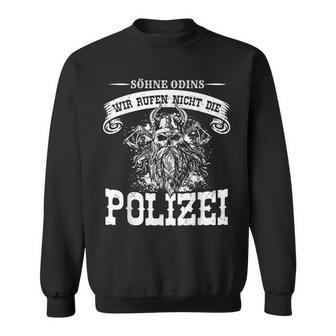 Mit den Söhnen Odins Rufen Wir Keine Polizei Sweatshirt Schwarz für Männer - Seseable