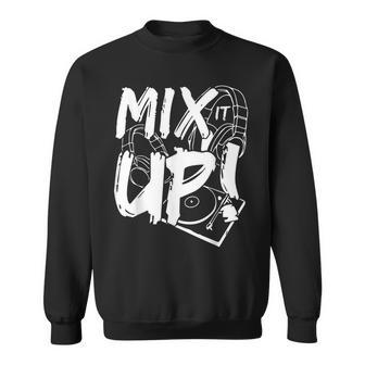 Mix It Up Disc Dj Headphone Music Sound Sweatshirt - Monsterry
