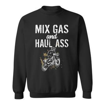 Mix Gas And Haul Ass Mixing Gas Hauling Ass Motocross Sweatshirt | Mazezy