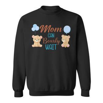 Mom Can Bearly Wait Bear Gender Neutral Boy Baby Shower Sweatshirt - Monsterry