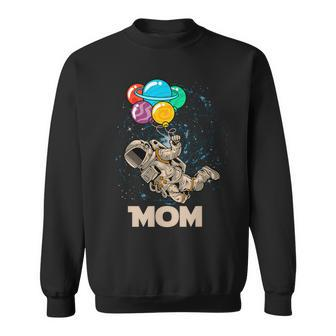 Mom Of Birthday Astronaut With Balloons Planets In Space Sweatshirt - Monsterry