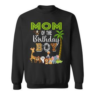 Mom Of The Birthday Boy Wild Zoo Theme Safari Party Sweatshirt | Mazezy