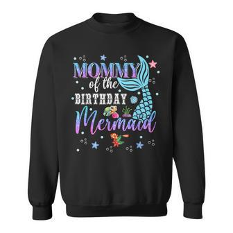 Mom Of The Birthday Mermaid Matching Family Party Sweatshirt - Monsterry CA