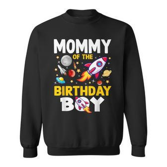 Mommy Of The Birthday Boy Space Bday Party Celebration Sweatshirt - Thegiftio UK
