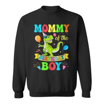 Mommy Of The Birthday Boy T-Rex Dinosaur Birthday Party Sweatshirt - Seseable