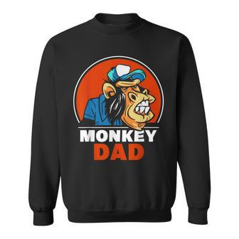 Monkey Dad Monkeys Lover Saying Animal Father Daddy Papa Sweatshirt - Monsterry