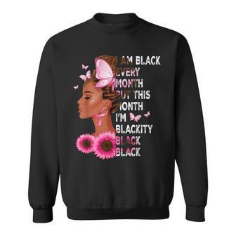 This Month I'm Blackity African Black History Month Women Sweatshirt - Thegiftio UK