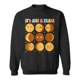 Moon Phase Science Lover Astronomy Lover It's Just A Phase Sweatshirt - Seseable