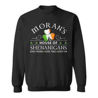 Moran House Of Shenanigans Irish Family Name Sweatshirt - Seseable