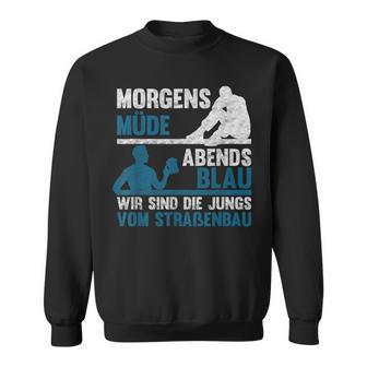 Morgen Müde Abends Blau - Jungen vom Straßenbau Sweatshirt, Deutsch - Seseable