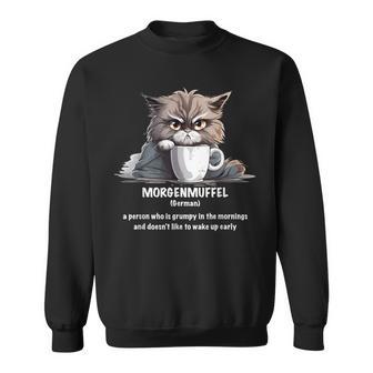 Morgenmuffel Morning Grouch Cute Grumpy In Morning Cat Wake Sweatshirt - Monsterry