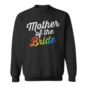 Mother Of The Bride Gay Lesbian Wedding Lgbt Same Sex Sweatshirt - Monsterry DE