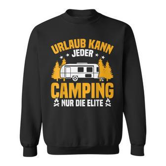 Motorhome Vacation Kann Jeder Camping Die Elite Camper Sweatshirt - Seseable