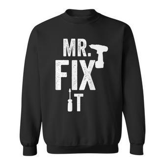 Mr Fix It Vintage T Fathers Day For Dad From Son Sweatshirt - Monsterry