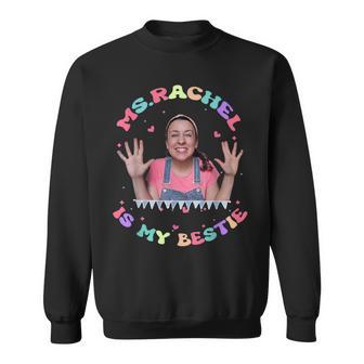 Ms Rachel Is My Bestie MsRachel Birthday Sweatshirt - Thegiftio