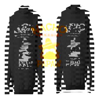 Nacho Average Papaw Fathers Day Mexican Family Matching Sweatshirt | Mazezy