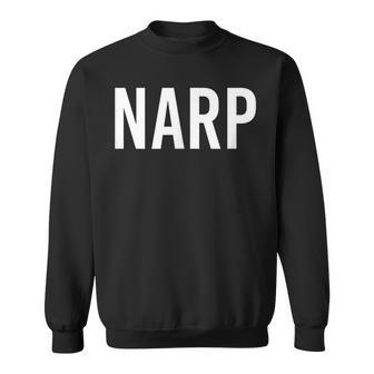 Narp Non-Athletic Regular Person Lazy Idea Sweatshirt - Monsterry AU