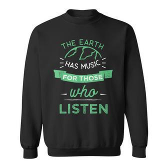 Nature Theme Earth Quote Earth Music Vintage Novelty Sweatshirt - Monsterry AU